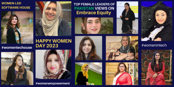 Top Tech Female Leaders of Pakistan’s views on “Embracing Equity” at Women’s Day 2023